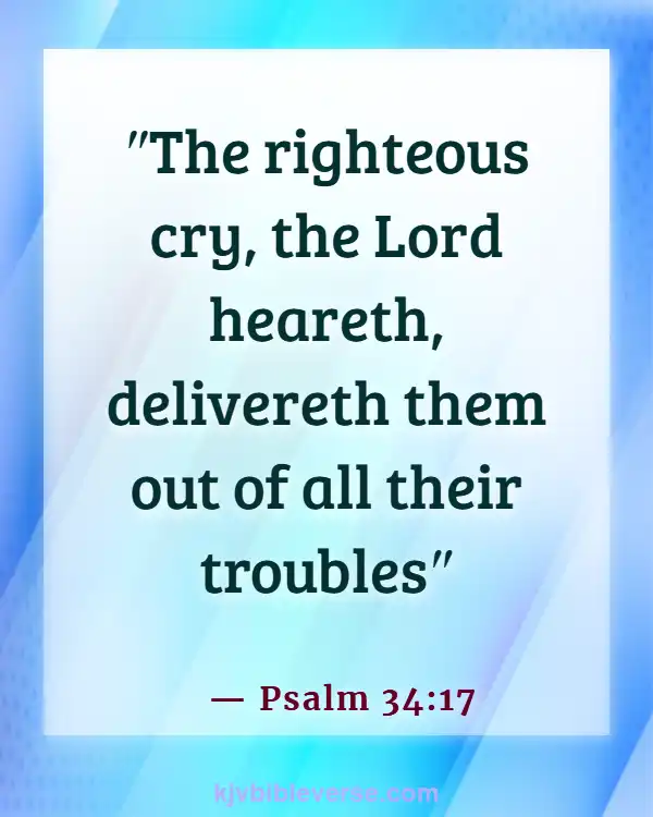 Bible Verses About Being Free From Chains (Psalm 34:17)