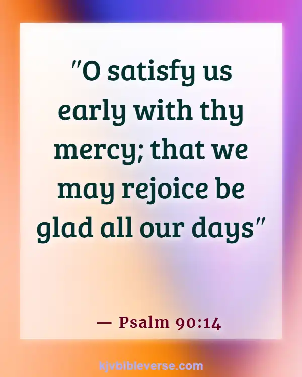 Bible Verse About Seeking God Early In The Morning (Psalm 90:14)