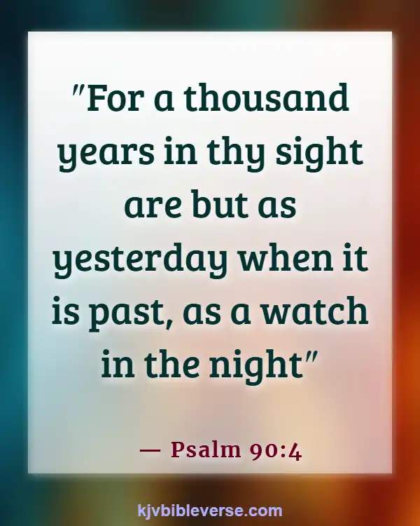 Bible Verses About Time Passing Quickly (Psalm 90:4)