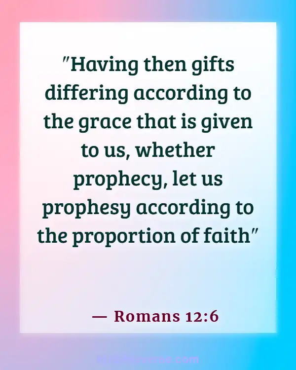 Bible Verses About Destiny Helpers (Romans 12:6)