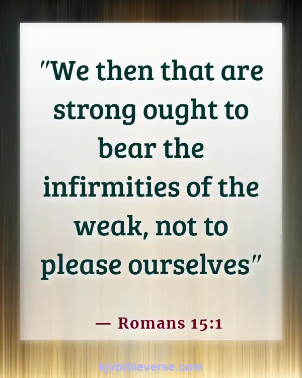 Bible Verses For Siblings Love (Romans 15:1)