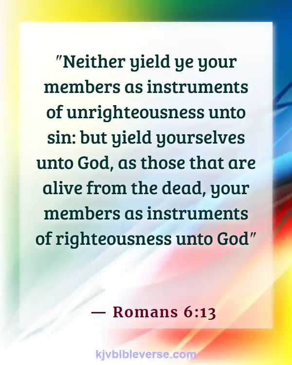 Bible Verse About Standing Up For What Is Right (Romans 6:13)